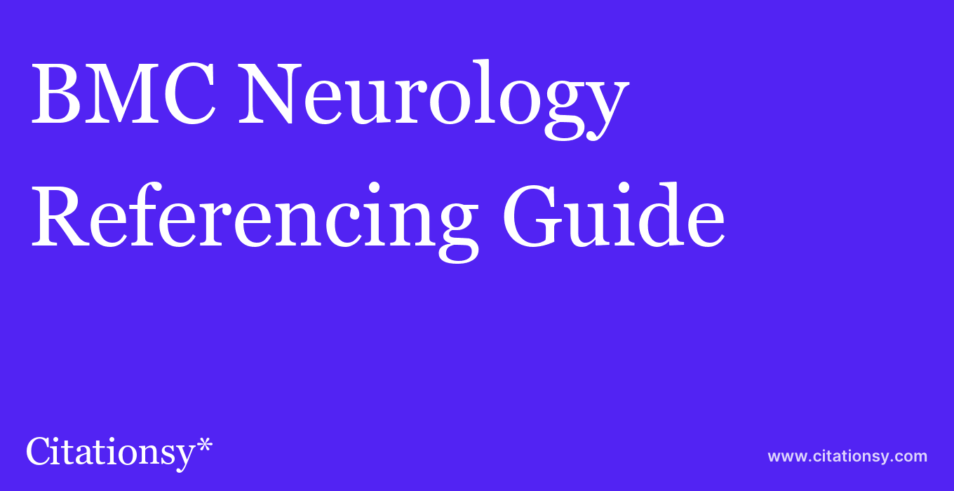 cite BMC Neurology  — Referencing Guide